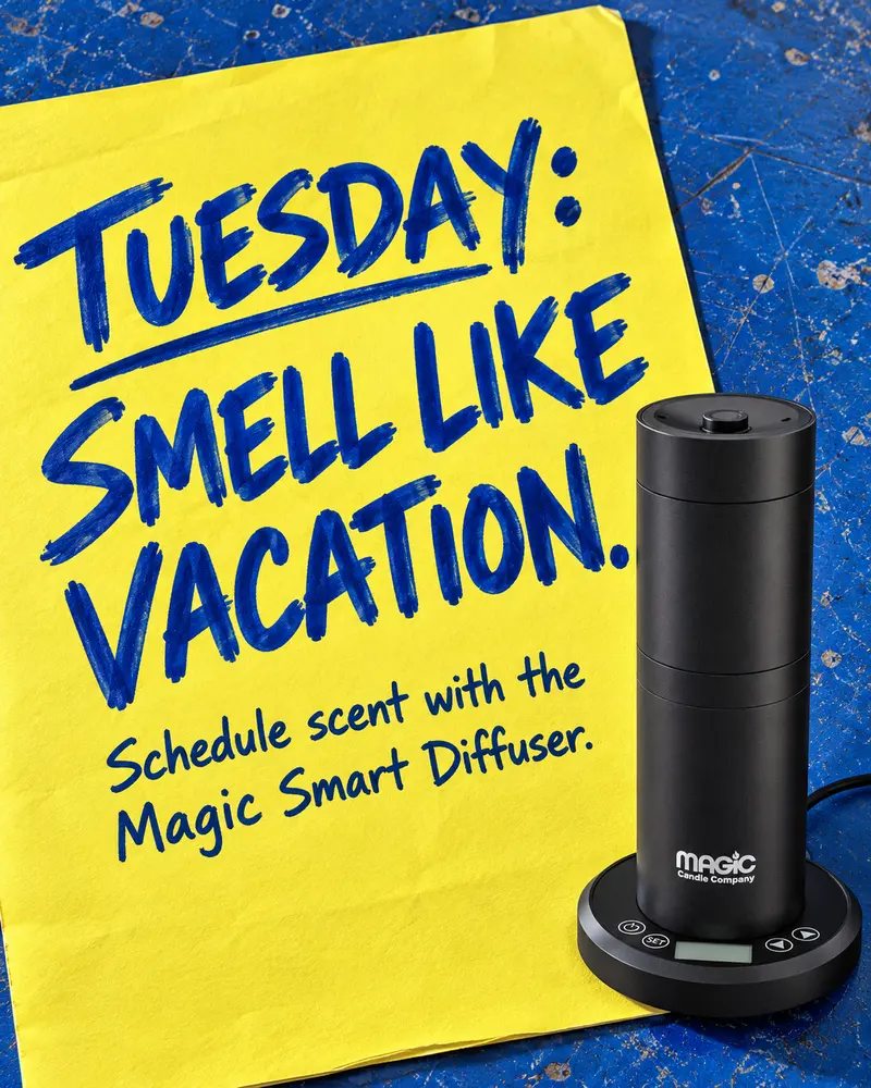 Tuesday smells like vacation. An appointment for scent. Made for Magic Candle Company.